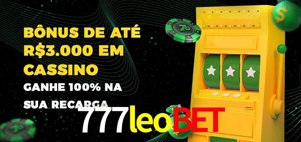 777leobet melhor bônus de depósito