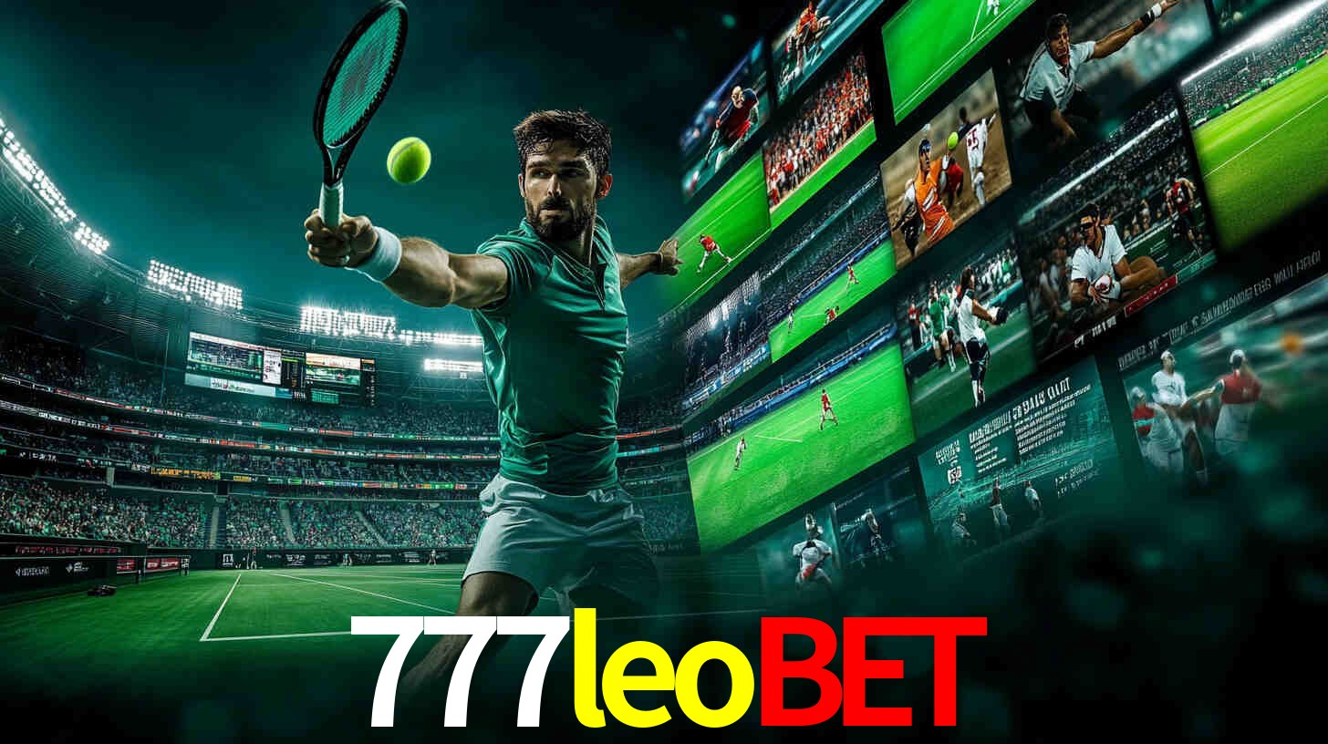 Apostas Esportivas na 777leobet: Um Guia Completo
